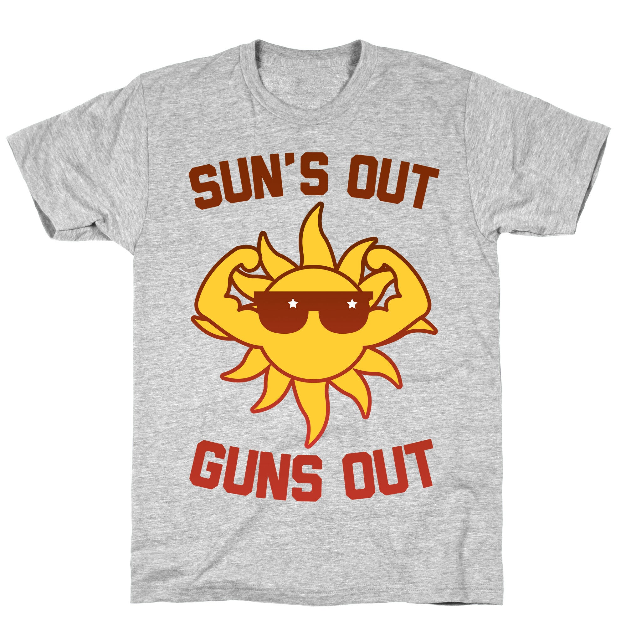 Sun's Out Guns Out T-Shirt